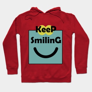 keep smiling Hoodie